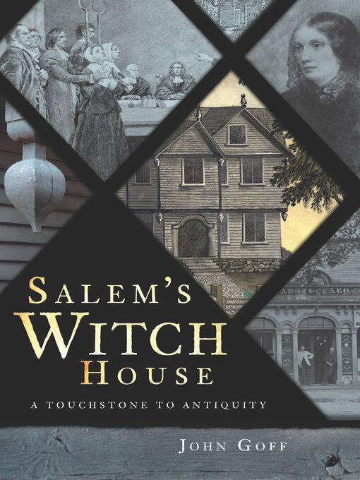 Title details for Salem's Witch House by John Goff - Available